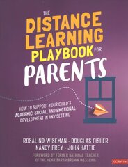 Distance Learning Playbook for Parents: How to Support Your Child's Academic, Social, and Emotional Development in Any Setting цена и информация | Самоучители | kaup24.ee