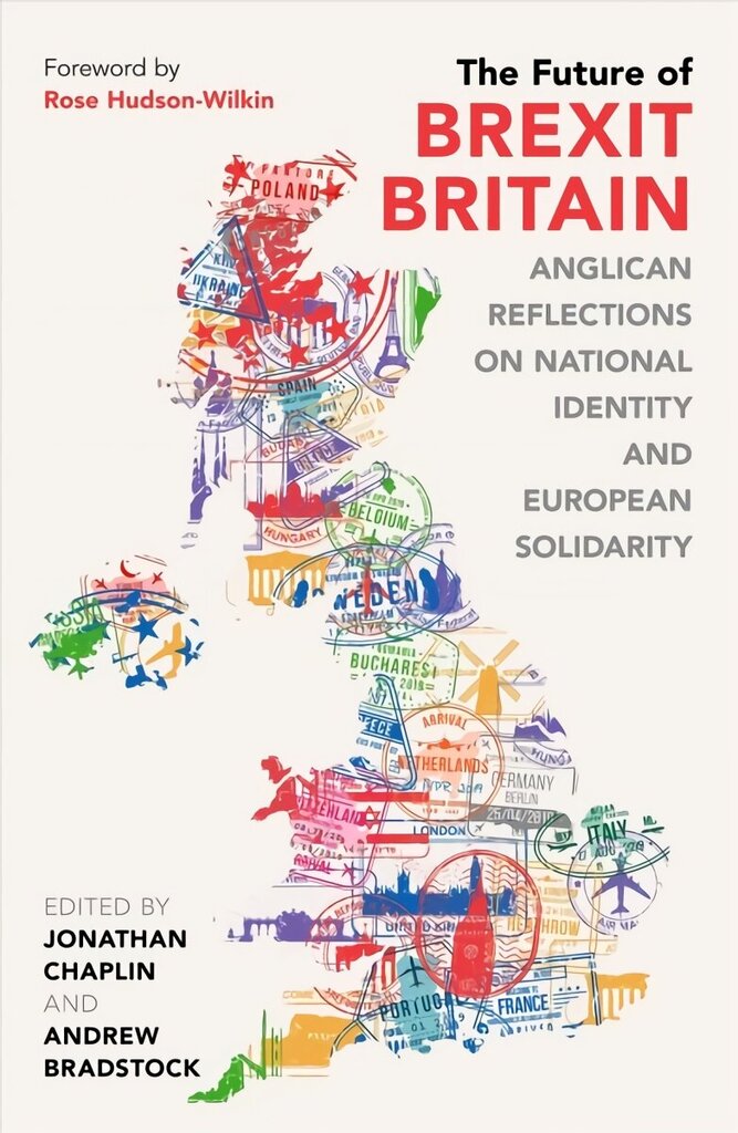 Future of Brexit Britain: Anglican Reflections on National Identity and European Solidarity hind ja info | Usukirjandus, religioossed raamatud | kaup24.ee