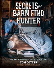 Secrets of the Barn Find Hunter: The Art of Finding Lost Collector Cars цена и информация | Путеводители, путешествия | kaup24.ee