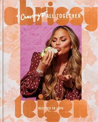 Cravings: All Together: Recipes to Love: A Cookbook цена и информация | Книги рецептов | kaup24.ee