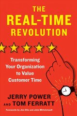 Real-Time Revolution: Transforming Your Organization to Value Customer Time цена и информация | Книги по экономике | kaup24.ee