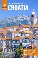 Rough Guide to Croatia (Travel Guide with Free eBook): (Travel Guide with free eBook) 8th Revised edition hind ja info | Reisiraamatud, reisijuhid | kaup24.ee