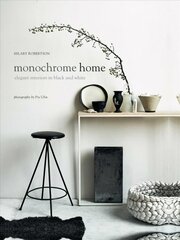 Monochrome Home: Elegant Interiors in Black and White hind ja info | Eneseabiraamatud | kaup24.ee