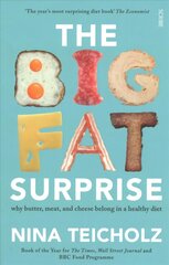 Big Fat Surprise: why butter, meat, and cheese belong in a healthy diet Revised edition цена и информация | Самоучители | kaup24.ee