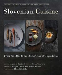 Slovenian Cuisine: From the Alps to the Adriatic in 20 Ingredients цена и информация | Книги рецептов | kaup24.ee