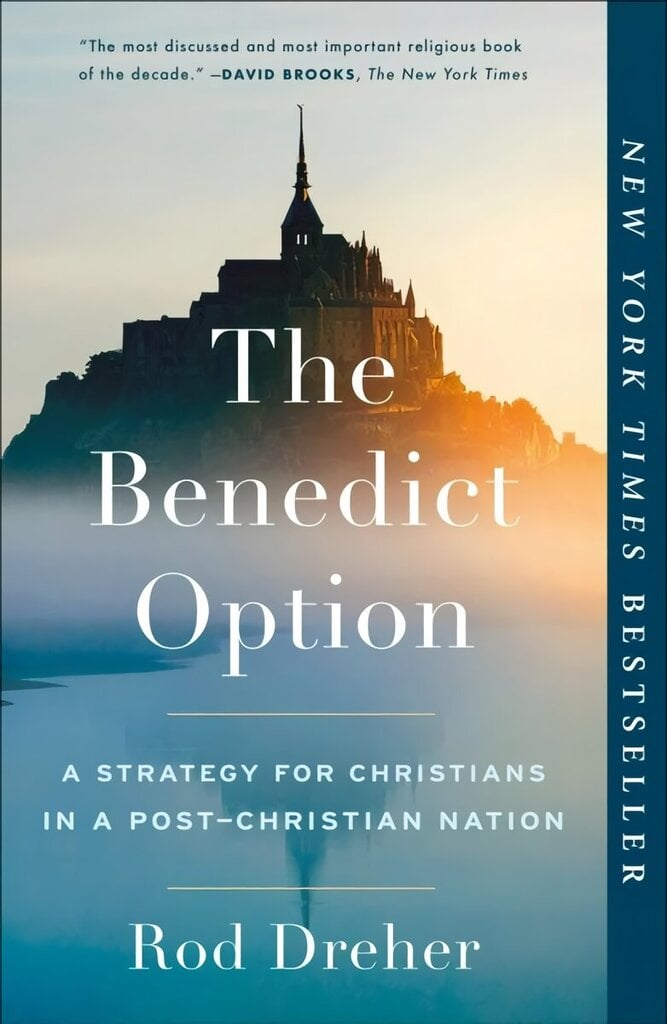 Benedict Option: A Strategy for Christians in a Post-Christian Nation hind ja info | Usukirjandus, religioossed raamatud | kaup24.ee