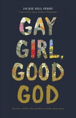 Gay Girl, Good God: The Story of Who I Was, and Who God Has Always Been цена и информация | Духовная литература | kaup24.ee