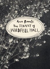 Tenant of Wildfell Hall (Vintage Classics Bronte Series): Anne Bronte hind ja info | Fantaasia, müstika | kaup24.ee