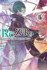 Re:ZERO -Starting Life in Another World-, Vol. 16 (light novel) цена и информация | Фантастика, фэнтези | kaup24.ee