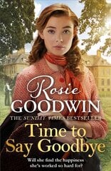 Time to Say Goodbye: The heartwarming saga from Sunday Times bestselling author of The Winter Promise цена и информация | Фантастика, фэнтези | kaup24.ee