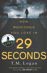 29 Seconds: From the million-copy Sunday Times bestselling author of THE HOLIDAY, now a major NETFLIX drama hind ja info | Fantaasia, müstika | kaup24.ee