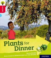 Oxford Reading Tree Explore with Biff, Chip and Kipper: Oxford Level 4: Plants for Dinner hind ja info | Noortekirjandus | kaup24.ee