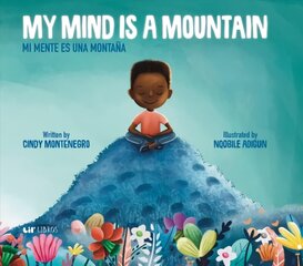 My Mind is a Mountain/ Mi mente es una montana hind ja info | Väikelaste raamatud | kaup24.ee
