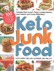 Keto Junk Food: 100 Low-Carb Recipes for the Foods You Crave-Minus the Ingredients You Don't! цена и информация | Книги рецептов | kaup24.ee