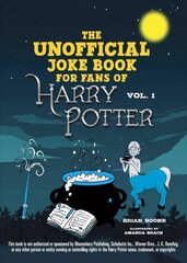 Unofficial Joke Book for Fans of Harry Potter: Vol 1.: Great Guffaws for Gryffindor цена и информация | Книги для подростков и молодежи | kaup24.ee