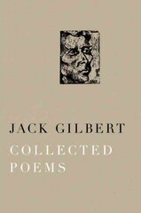 Collected Poems of Jack Gilbert цена и информация | Поэзия | kaup24.ee