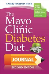 Mayo Clinic Diabetes Diet Journal: 2nd Edition hind ja info | Eneseabiraamatud | kaup24.ee