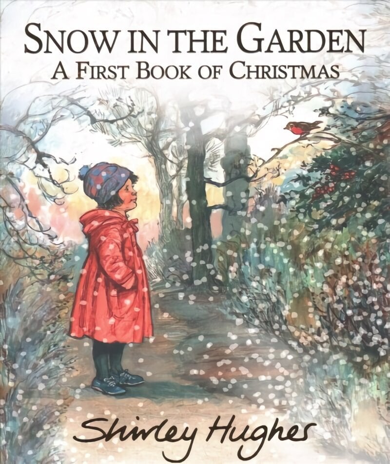 Snow in the Garden: A First Book of Christmas цена и информация | Noortekirjandus | kaup24.ee