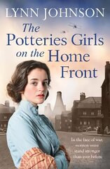 Potteries Girls on the Home Front: A captivating and romantic WW1 saga цена и информация | Фантастика, фэнтези | kaup24.ee