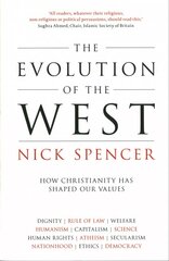 Evolution of the West: How Christianity Has Shaped Our Values hind ja info | Usukirjandus, religioossed raamatud | kaup24.ee