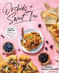 Orchids And Sweet Tea: Plant-Forward Recipes with Jamaican Flavor & Southern Charm hind ja info | Retseptiraamatud | kaup24.ee