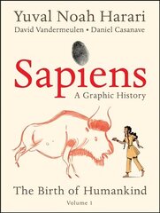 Sapiens: A Graphic History: The Birth of Humankind (Vol. 1) цена и информация | Фантастика, фэнтези | kaup24.ee