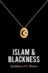 Islam and Blackness цена и информация | Духовная литература | kaup24.ee