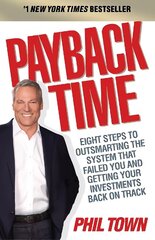 Payback Time: Eight Steps to Outsmarting the System That Failed You and Getting Your Investments Back on Track цена и информация | Самоучители | kaup24.ee