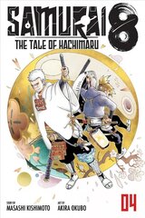 Samurai 8: The Tale of Hachimaru, Vol. 4: The Tale of Hachimaru hind ja info | Fantaasia, müstika | kaup24.ee