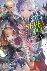 Reign of the Seven Spellblades, Vol. 4 (light novel) цена и информация | Фантастика, фэнтези | kaup24.ee