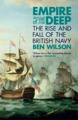 Empire of the Deep: The Rise and Fall of the British Navy цена и информация | Книги по социальным наукам | kaup24.ee