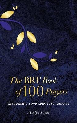 BRF Book of 100 Prayers hind ja info | Usukirjandus, religioossed raamatud | kaup24.ee