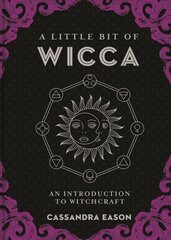 Little Bit of Wicca: An Introduction to Witchcraft hind ja info | Eneseabiraamatud | kaup24.ee