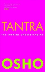 Tantra: The Supreme Understanding hind ja info | Eneseabiraamatud | kaup24.ee