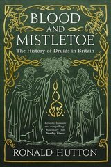 Blood and Mistletoe: The History of the Druids in Britain цена и информация | Духовная литература | kaup24.ee