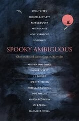 Spooky Ambiguous: An intriguing collection of ghost stories and poetry, fangs and fairy tales цена и информация | Фантастика, фэнтези | kaup24.ee