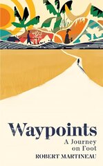 Waypoints: A Journey on Foot hind ja info | Reisiraamatud, reisijuhid | kaup24.ee