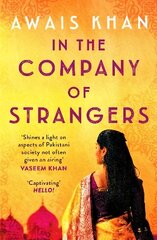 In The Company of Strangers: An engrossing, thought-provoking and emotional love story цена и информация | Фантастика, фэнтези | kaup24.ee