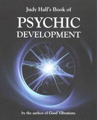 Judy Hall's Book of Psychic Development hind ja info | Eneseabiraamatud | kaup24.ee