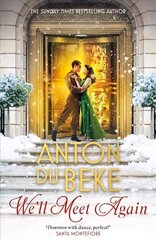 We'll Meet Again: The romantic new novel from Sunday Times bestselling author Anton Du Beke цена и информация | Фантастика, фэнтези | kaup24.ee
