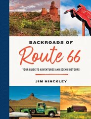 Backroads of Route 66: Your Guide to Adventures and Scenic Detours цена и информация | Путеводители, путешествия | kaup24.ee