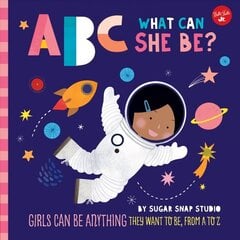 ABC for Me: ABC What Can She Be?: Girls can be anything they want to be, from A to Z, Volume 5 цена и информация | Книги для подростков и молодежи | kaup24.ee