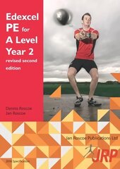 Edexcel PE for A Level Year 2 revised second edition 2018 2nd Revised edition цена и информация | Книги о питании и здоровом образе жизни | kaup24.ee