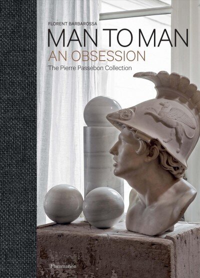 Man to Man: An Obsession, The Pierre Passebon Collection hind ja info | Kunstiraamatud | kaup24.ee