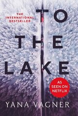 To the Lake: A 2021 FT and Herald Book of the Year hind ja info | Fantaasia, müstika | kaup24.ee
