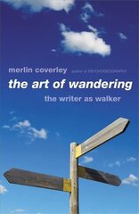 Art of Wandering: The Writer as Walker цена и информация | Исторические книги | kaup24.ee