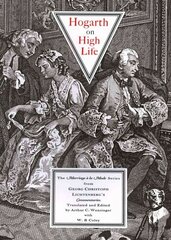 Hogarth on High Life: The Marriage a La Mode Series from Georg Christoph Lichtenberg's Commentaries цена и информация | Книги об искусстве | kaup24.ee