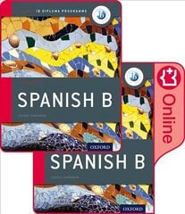 Oxford IB Diploma Programme: IB Spanish B Print and Enhanced Online Course Book Pack 2nd Revised edition hind ja info | Võõrkeele õppematerjalid | kaup24.ee