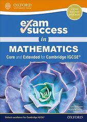 Exam Success in Mathematics for Cambridge IGCSE (R) (Core & Extended) цена и информация | Книги для подростков и молодежи | kaup24.ee