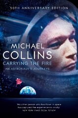 Carrying the Fire: An Astronaut's Journeys hind ja info | Elulooraamatud, biograafiad, memuaarid | kaup24.ee